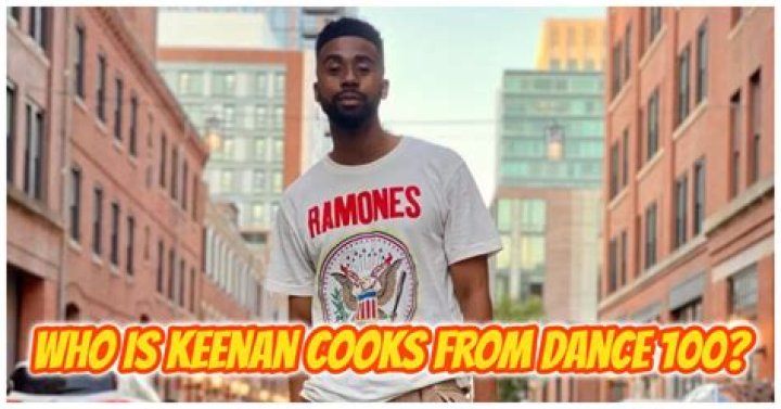 Who Is Keenan Cooks From “Dance 100”?